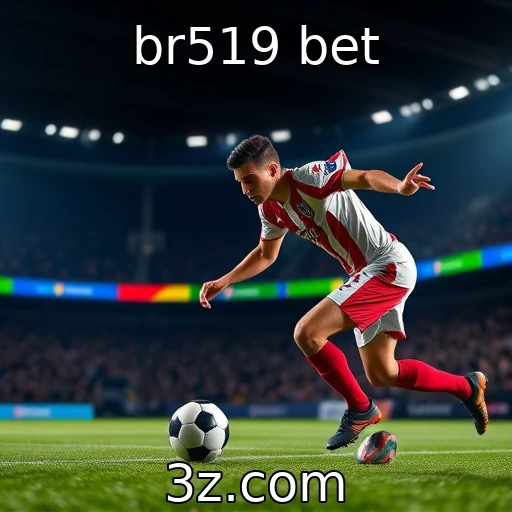 br519 bet Explorando os segredos das apostas esportivas no Brasil
