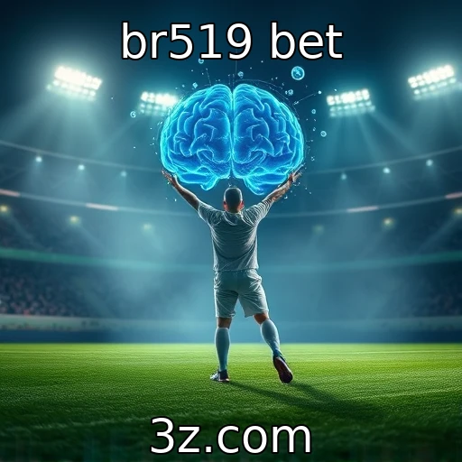 br519 bet Apostas Esportivas: Dicas Para Potencializar Seus Lucros na BR519 Bet