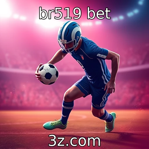 br519 bet As Melhores Estratégias para Apostas em Partidas de Futebol